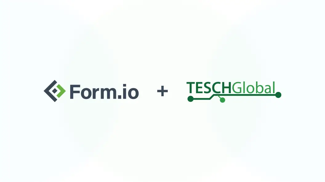Form.io + TESCHGlobal Partnership